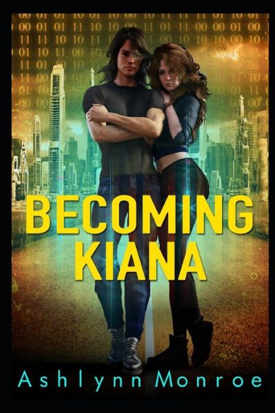 Cover for Ashlynn Monroe · Becoming Kiana (Paperback Book) (2021)