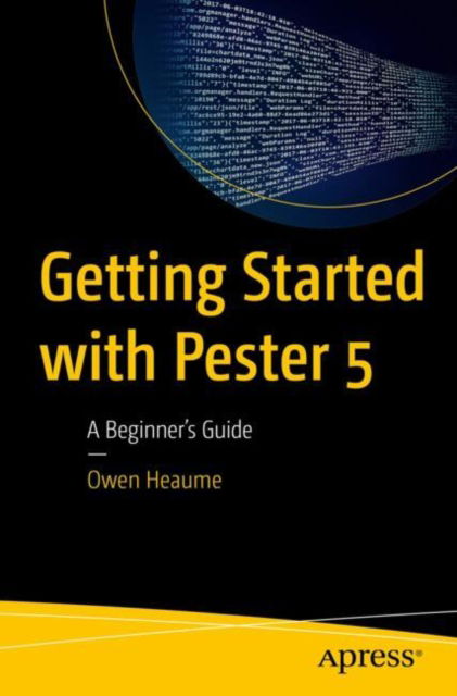 Cover for Owen Heaume · Getting Started with Pester 5: A Beginner's Guide (Paperback Bog) (2024)