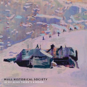 Cover for Mull Historical Society · In My Mind There's A Room (LP) (2023)