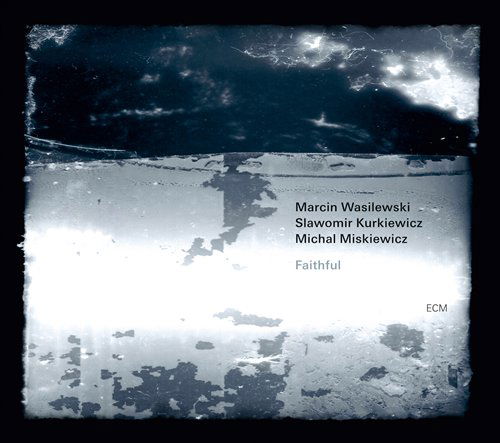 Faithful - Marcin Wasilewski Trio - Musiikki - ECM - 0602527591056 - maanantai 18. huhtikuuta 2011