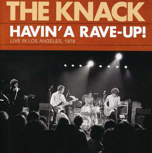 Cover for The Knack · Havin' A Rave-Up! Live LA 1978 (CD) (2014)