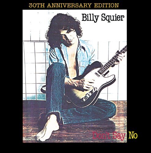 Cover for Billy Squier · Don't Say No (30th Anniversary Edition) (CD) [Bonus Tracks, Remastered edition] (2010)