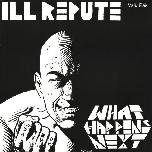 Cover for Ill Repute · What Happens Next / Oxnard Land Of No (LP) (2024)