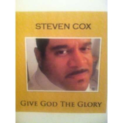 Cover for Steven Cox · Give God the Glory (CD) (2013)