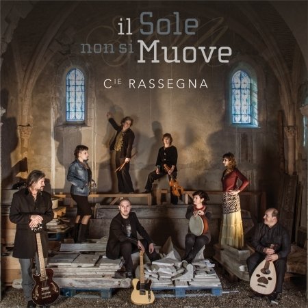 Cover for Cie Rassegna · Il Sole Non Si Muove (CD) (2017)