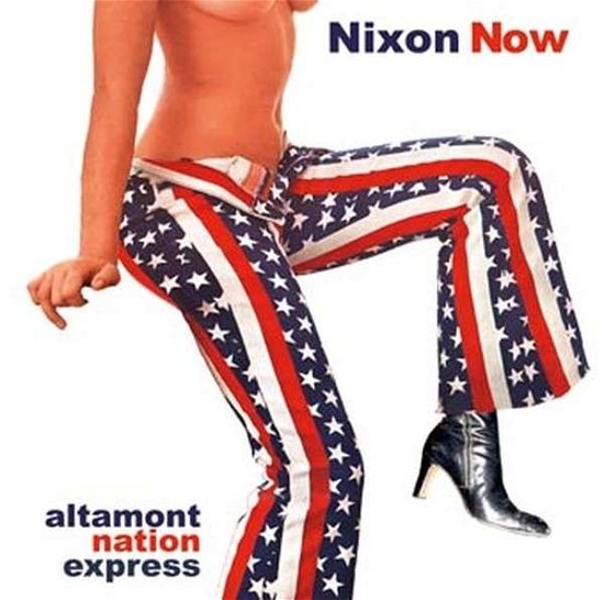 Cover for Nixon Now · Altamont Nation Express (CD) (2006)