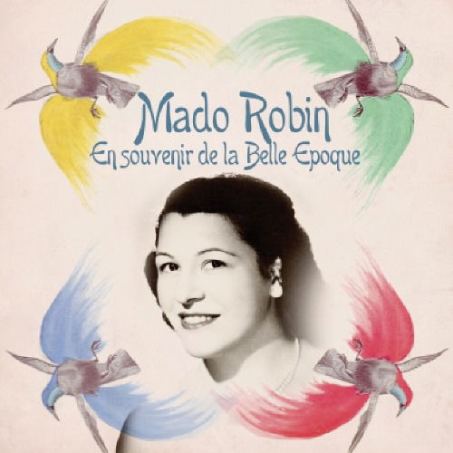 Cover for Mado Robin · En Souvenir De La Belle Epoque (CD) (2021)