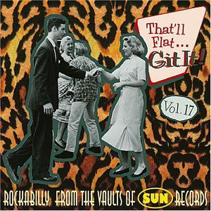 That'll Flat Git It 17 - V/A - Música - BEAR FAMILY - 4000127164056 - 17 de maio de 2000