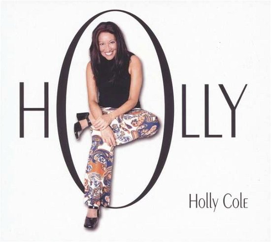 Holly - Cole Holly - Musiikki - Tradition & Moderne - 4015698019056 - perjantai 19. lokakuuta 2018