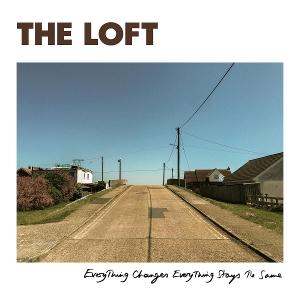 Cover for Loft · Everything Changes Everything Stays The Same (CD) (2025)