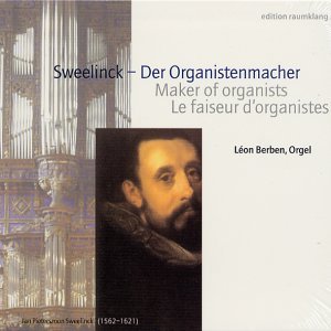 Sweelinckmaker Of Organists - Siefertsweelinckberben - Music - RAUMKLANG - 4018767022056 - October 1, 2003