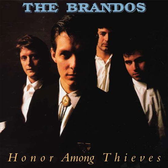 Honor Among Thieves (Black Vinyl) - The Brandos - Musiikki - BLUE ROSE - 4028466317056 - perjantai 21. syyskuuta 2018