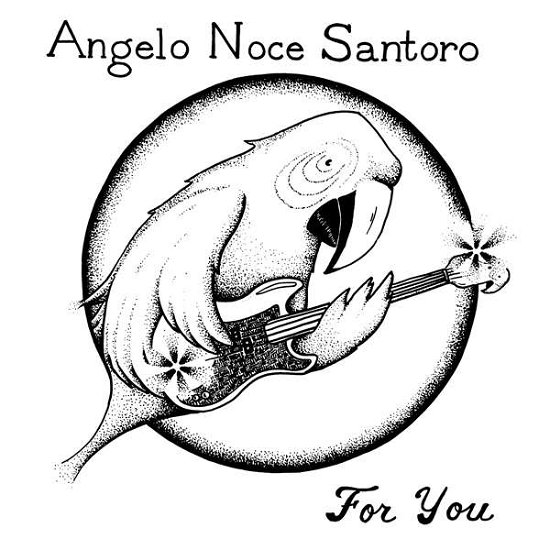 Cover for Angelo Noce Santoro · For You (LP) (2015)