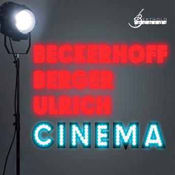 Cinema - Beckerhoff / Berger / Ulrich - Musik - BERTHOLD RECORDS - 4250647300056 - 19. oktober 2012