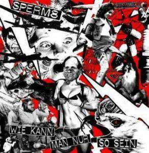 Cover for Sperm8 · Wie Kann Man Nur So Sein (LP) (2016)