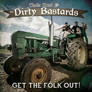 Cover for Uncle Bard &amp; the Dirty Bastards · Get The Folk Out (CD) [Japan Import edition] (2015)