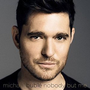 Cover for Michael Buble · Nobody but Me (CD) [Japan Import edition] (2016)