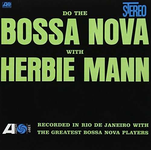 Do The Bossa Novo With Herbie Mann - Herbie Mann - Music - WARNER - 4943674264056 - July 26, 2017