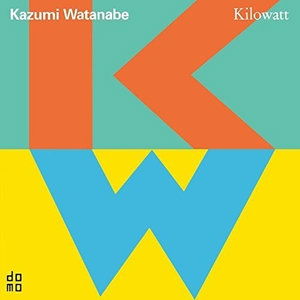 Kilowatt - Kazumi Watanabe - Muzyka -  - 4988031130056 - 5 lutego 2016