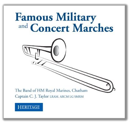 Famous Military & Concert Marches - Band of Hm Royal Marines - Music - HERITAGE - 5013993951056 - October 2, 2012