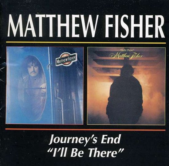 Cover for Matthew Fisher · Journey's End / I'll Be the (CD) (2000)