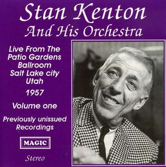Live From Pation Garden 1 - Kenton, Stan & His Orches - Muziek - MAGIC - 5019317001056 - 2 oktober 2006