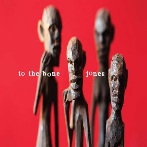 Cover for Jones · To The Bone (CD) (2014)