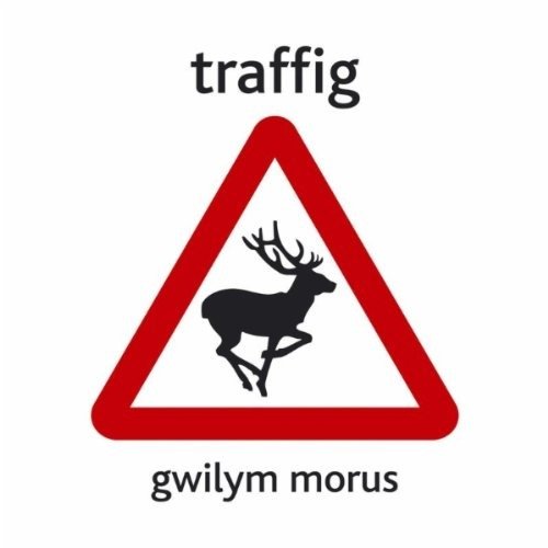 Cover for Gwilym Morus · Traffig (CD) (2006)