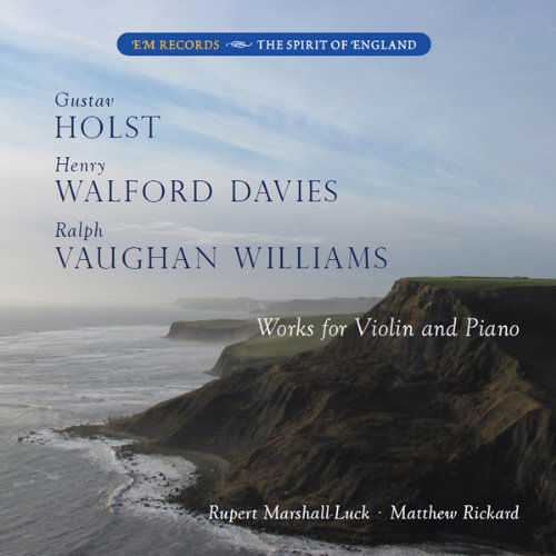 Cover for Holst / Walford Davies / Vaughan Williams · Works For Violin &amp; Piano - Rupert Marshall-Luck (CD) (2012)