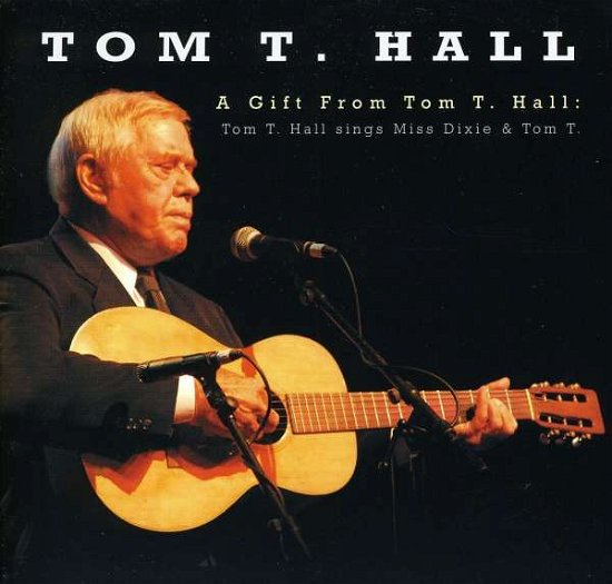 Cover for Tom T. Hall · A Gift From Tom T. Hall (CD) (2011)