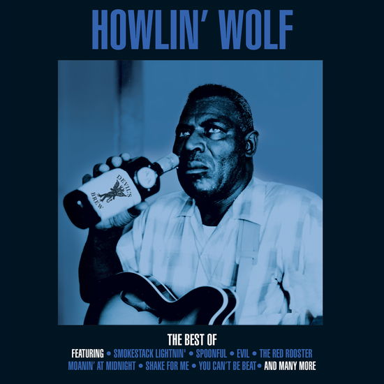 The Best Of - Howlin Wolf - Music - NOT NOW MUSIC - 5060397601056 - April 15, 2022