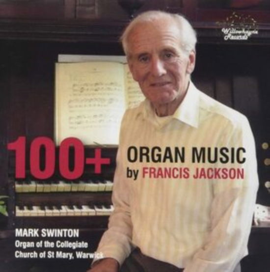 Cover for Mark Swinton · 100+: Organ Music By Francis Jackson (CD) (2020)