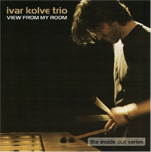 Cover for Kolve Ivar Trio · View from My Room (CD) (2008)