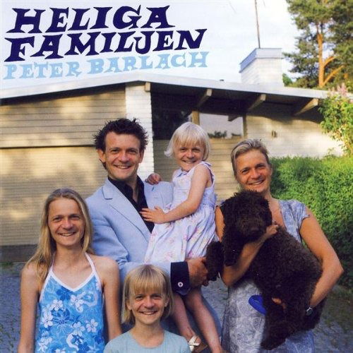 Heliga Familjen - Barlach Peter - Muzyka - Satellite - 7320470060056 - 6 września 2006