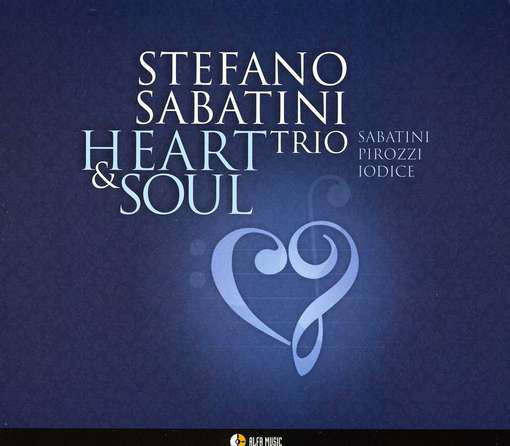 Heart & Soul - Stefano Sabatini - Musiikki - ALFA - 8032050012056 - keskiviikko 16. toukokuuta 2012