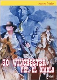 30 Winchester Per El Diablo - 30 Winchester Per El Diablo - Film -  - 8033433410056 - 7. mai 2013