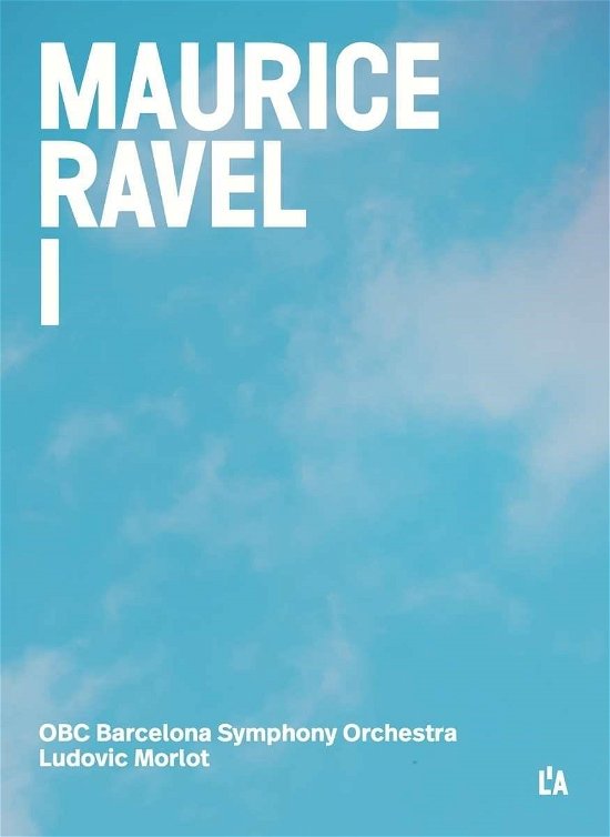 Ravel: Orchestral Works 1 - Morlot,Ludovic / OBC Barcelona Symphony Orchestra - Muziek - L´Auditori - 8721056558056 - 5 april 2024