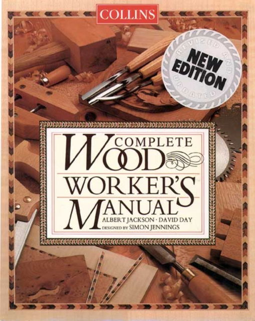 Collins Complete Woodworker's Manual - Albert Jackson - Książki - HarperCollins Publishers - 9780004140056 - 3 października 1996