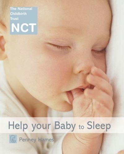 Cover for Penney Hames · Help Your Baby to Sleep - NCT (Taschenbuch) [New edition] (2002)