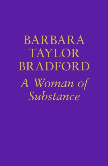 Cover for Barbara Taylor Bradford · A Woman of Substance (Hardcover Book) [30th Anniversary Limited edition] (2009)
