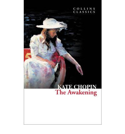 Cover for Kate Chopin · The Awakening - Collins Classics (Paperback Book) (2011)