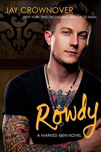 Cover for Jay Crownover · Rowdy: a Marked men Novel (Pocketbok) [Original edition] (2014)