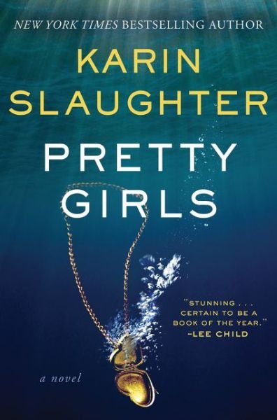 Cover for Karin Slaughter · Pretty Girls: A Novel (Innbunden bok) (2015)