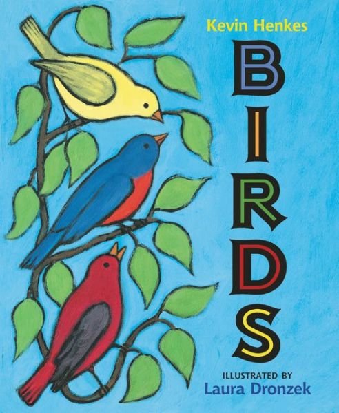 Birds - Kevin Henkes - Böcker - HarperCollins Publishers Inc - 9780062573056 - 9 mars 2017