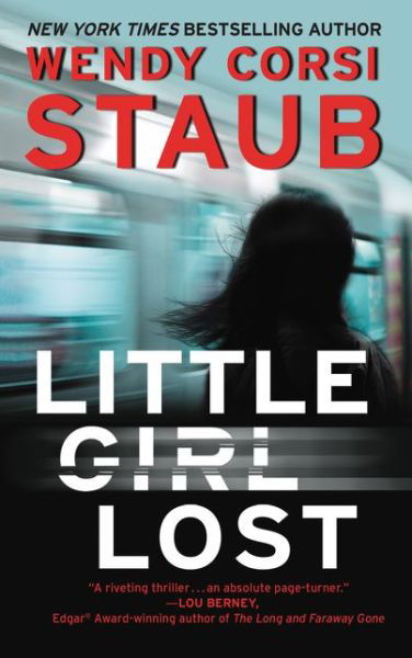 Cover for Wendy Corsi Staub · Little Girl Lost: A Foundlings Novel - The Foundlings (Paperback Book) (2018)