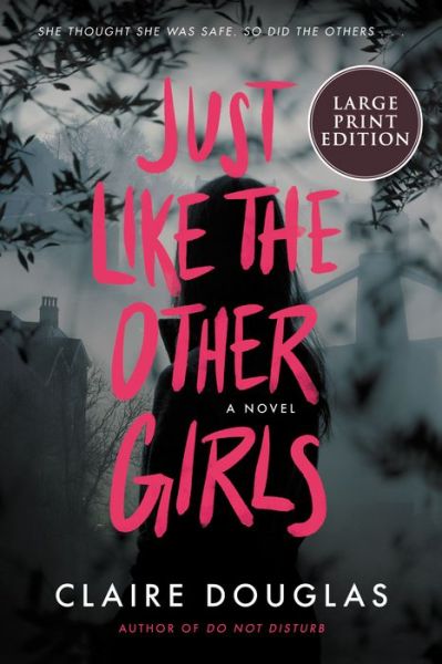 Cover for Claire Douglas · Just Like The Other Girls A Novel (Paperback Book) (2022)