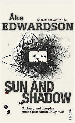 Sun And Shadow - Ake Edwardson - Books - Vintage Publishing - 9780099472056 - June 1, 2006