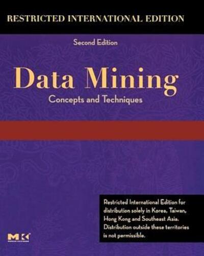 Cover for Jiawei Han · Data Mining Restricted: Concepts and Techniques - The Morgan Kaufmann Series in Data Management Systems (Paperback Book) [2 Rev edition] (2006)