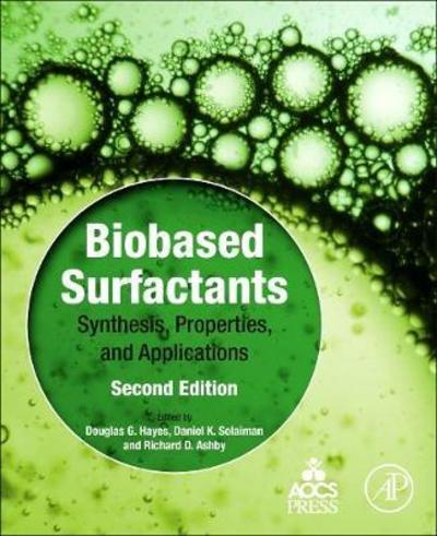 Cover for Hayes, Douglas G. (Department of Biosystems Engineering and Soil Science, University of Tennessee, Knoxville, TN, USA) · Biobased Surfactants: Synthesis, Properties, and Applications (Paperback Book) (2019)