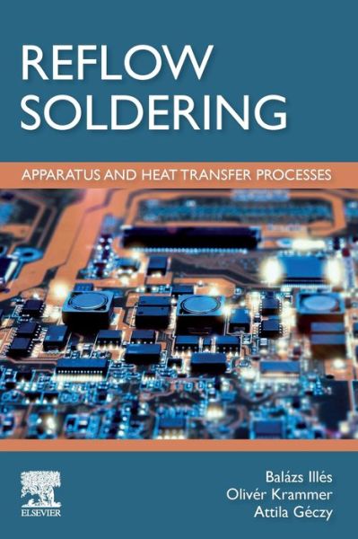 Cover for Balazs, Habil. Illes (Associate professor, Budapest University of Technology, Hungary) · Reflow Soldering: Apparatus and Heat Transfer Processes (Paperback Book) (2020)